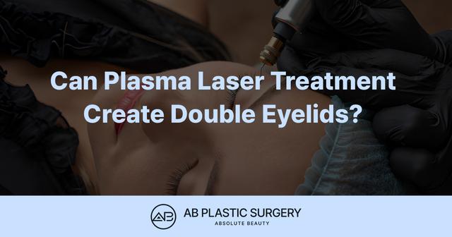 The Principles and Side Effects of Plasma Laser Double Eyelid Treatment, and Why It Is Difficult to Replace Double Eyelid Surgery thumbnail